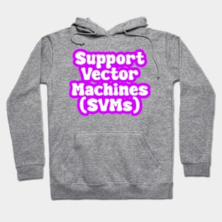 Support Vector Machines (SVMs) Hoodie